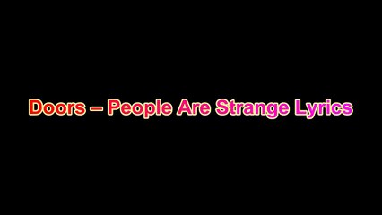 Doors – People Are Strange Lyrics