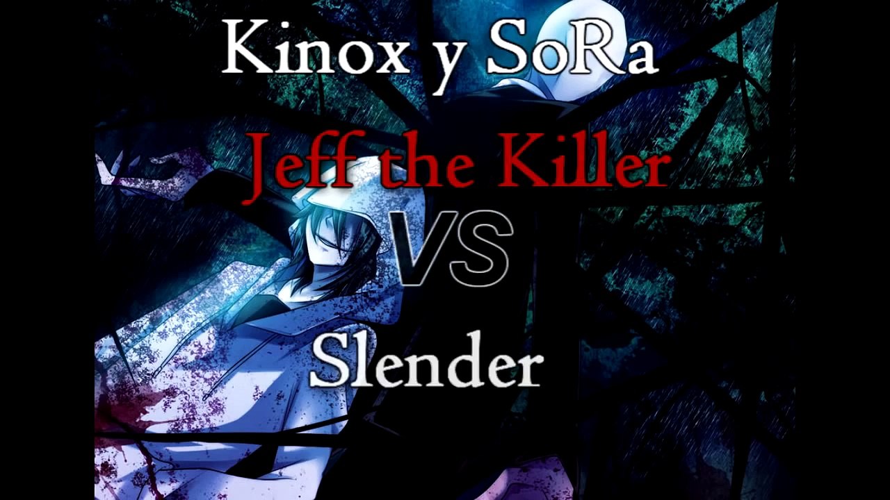 Kinox y SoRa - Jeff the Killer vs Slenderman [ESPECIAL DE HALLOWEEN!]