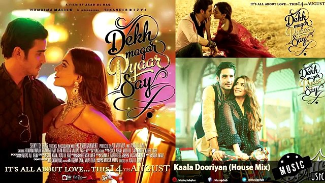 Kaala-Dooriyan-House-Mix -humaima-malik Dekh-Magar-Pyaar-Se