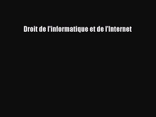 [PDF Télécharger] Droit de l'informatique et de l'Internet [Télécharger] en ligne
