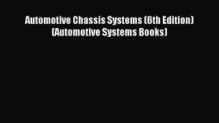 (PDF Download) Automotive Chassis Systems (6th Edition) (Automotive Systems Books) Download