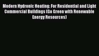 (PDF Download) Modern Hydronic Heating: For Residential and Light Commercial Buildings (Go