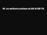 [PDF Download] RH : Les meilleures pratiques du CAC 40/SBF 120 [PDF] Full Ebook