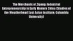 The Merchants of Zigong: Industrial Entrepreneurship In Early Modern China (Studies of the