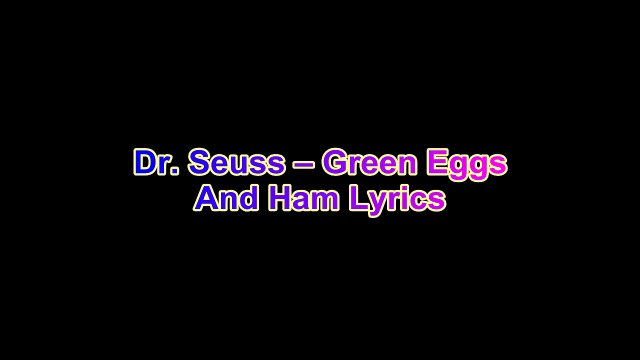 Dr. Seuss – Green Eggs And Ham Lyrics