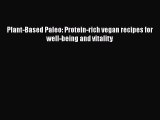 Plant-Based Paleo: Protein-rich vegan recipes for well-being and vitality  PDF Download