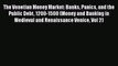 The Venetian Money Market: Banks Panics and the Public Debt 1200-1500 (Money and Banking in