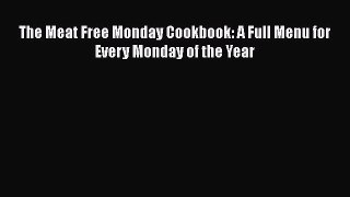 The Meat Free Monday Cookbook: A Full Menu for Every Monday of the Year  Free Books