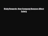 Risky Rewards: How Company Bonuses Affect Safety  PDF Download