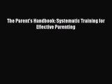 (PDF Download) The Parent's Handbook: Systematic Training for Effective Parenting Read Online