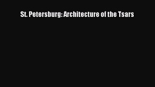 St. Petersburg: Architecture of the Tsars Free Download Book