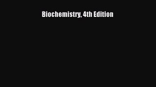 Biochemistry 4th Edition  Free Books