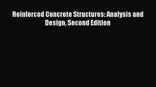 (PDF Download) Reinforced Concrete Structures: Analysis and Design Second Edition Read Online