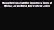 [PDF Download] Manual for Research Ethics Committees: Centre of Medical Law and Ethics King's