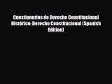 [PDF Download] Cuestionarios de Derecho Constitucional Histórico: Derecho Constitucional (Spanish