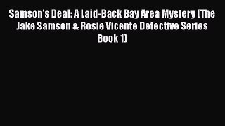 Samson's Deal: A Laid-Back Bay Area Mystery (The Jake Samson & Rosie Vicente Detective Series