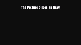 The Picture of Dorian Gray  Free Books