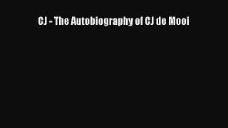 CJ - The Autobiography of CJ de Mooi  Free Books