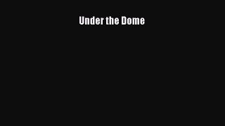 Under the Dome  Free Books