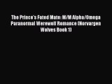 The Prince's Fated Mate: M/M Alpha/Omega Paranormal Werewolf Romance (Norvargen Wolves Book