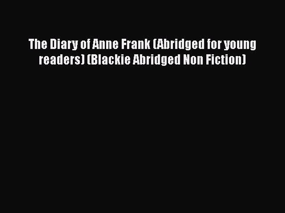 The Diary of Anne Frank (Abridged for young readers) (Blackie Abridged Non Fiction)  Free PDF