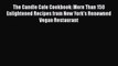 The Candle Cafe Cookbook: More Than 150 Enlightened Recipes from New York's Renowned Vegan
