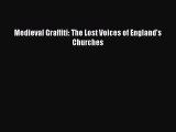 Medieval Graffiti: The Lost Voices of England's Churches  PDF Download