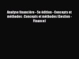 [PDF Télécharger] Analyse financière - 5e édition - Concepts et méthodes : Concepts et méthodes