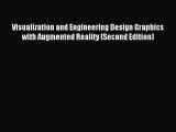 (PDF Download) Visualization and Engineering Design Graphics with Augmented Reality (Second