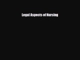 [PDF Download] Legal Aspects of Nursing [Read] Online