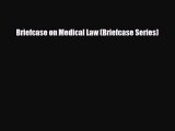[PDF Download] Briefcase on Medical Law (Briefcase Series) [PDF] Online