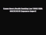 [PDF Download] Canon theory Health Smoking Law (1986) ISBN: 4062024519 [Japanese Import] [Read]