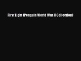 First Light (Penguin World War II Collection)  Free Books