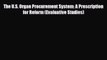 [PDF Download] The U.S. Organ Procurement System: A Prescription for Reform (Evaluative Studies)