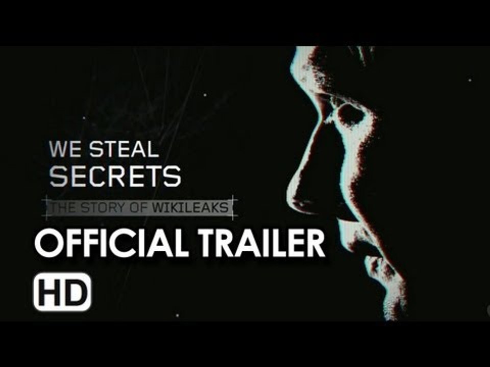 We steal Secrets: The Story of WikiLeaks - Official Trailer - Video