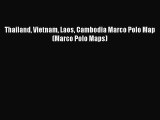 Thailand Vietnam Laos Cambodia Marco Polo Map (Marco Polo Maps) Free Download Book