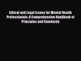 Ethical and Legal Issues for Mental Health Professionals: A Comprehensive Handbook of Principles