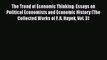 The Trend of Economic Thinking: Essays on Political Economists and Economic History (The Collected