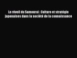 [PDF Download] Le réveil du Samouraï : Culture et stratégie japonaises dans la société de la
