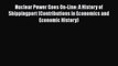 Nuclear Power Goes On-Line: A History of Shippingport (Contributions in Economics and Economic