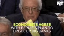 Economists Agree: Bernie's Right On Banks