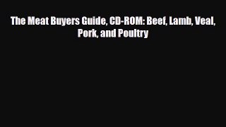 [PDF Download] The Meat Buyers Guide CD-ROM: Beef Lamb Veal Pork and Poultry [PDF] Full Ebook