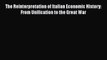 The Reinterpretation of Italian Economic History: From Unification to the Great War  Read Online