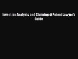 Invention Analysis and Claiming: A Patent Lawyer's Guide  Free PDF