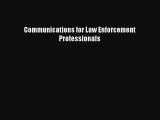 Communications for Law Enforcement Professionals  Free Books