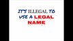 National Center for Disaster Fraud is alerted to the legal name fraud:  it is illegal to use legal names.