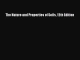 The Nature and Properties of Soils 12th Edition  Free Books