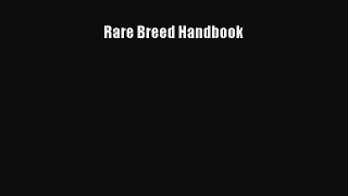 Rare Breed Handbook  Free Books