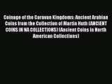 Coinage of the Caravan Kingdoms: Ancient Arabian Coins from the Collection of Martin Huth (ANCIENT