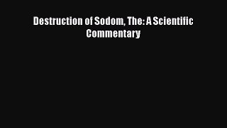 Destruction of Sodom The: A Scientific Commentary  Free PDF
